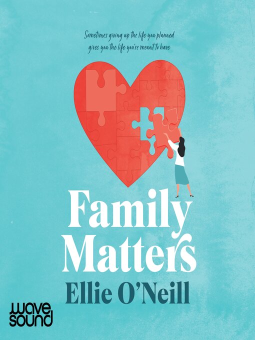 Title details for Family Matters by Ellie O'Neill - Available